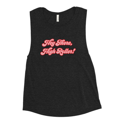 Ladies - High Roller Muscle Tank